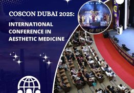 Coscon Dubai 2025: International Conference in Aesthetic Medicine